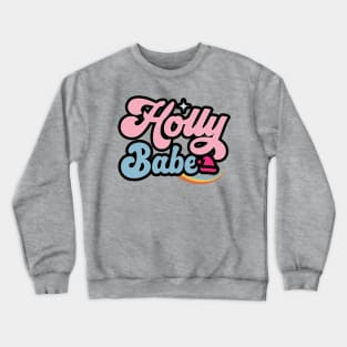 Holly Babe Christmas Vintage Retro Crewneck Sweatshirt